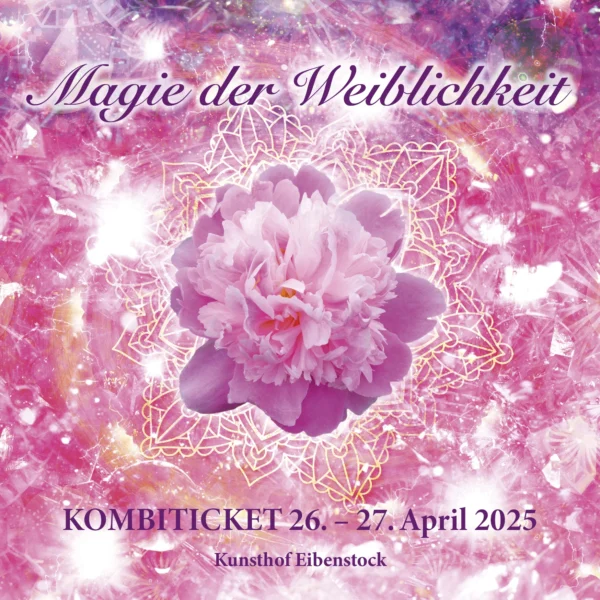 Festival-Kombi-Ticket „Magie der Weiblichkeit“ 26.-27.04.2025